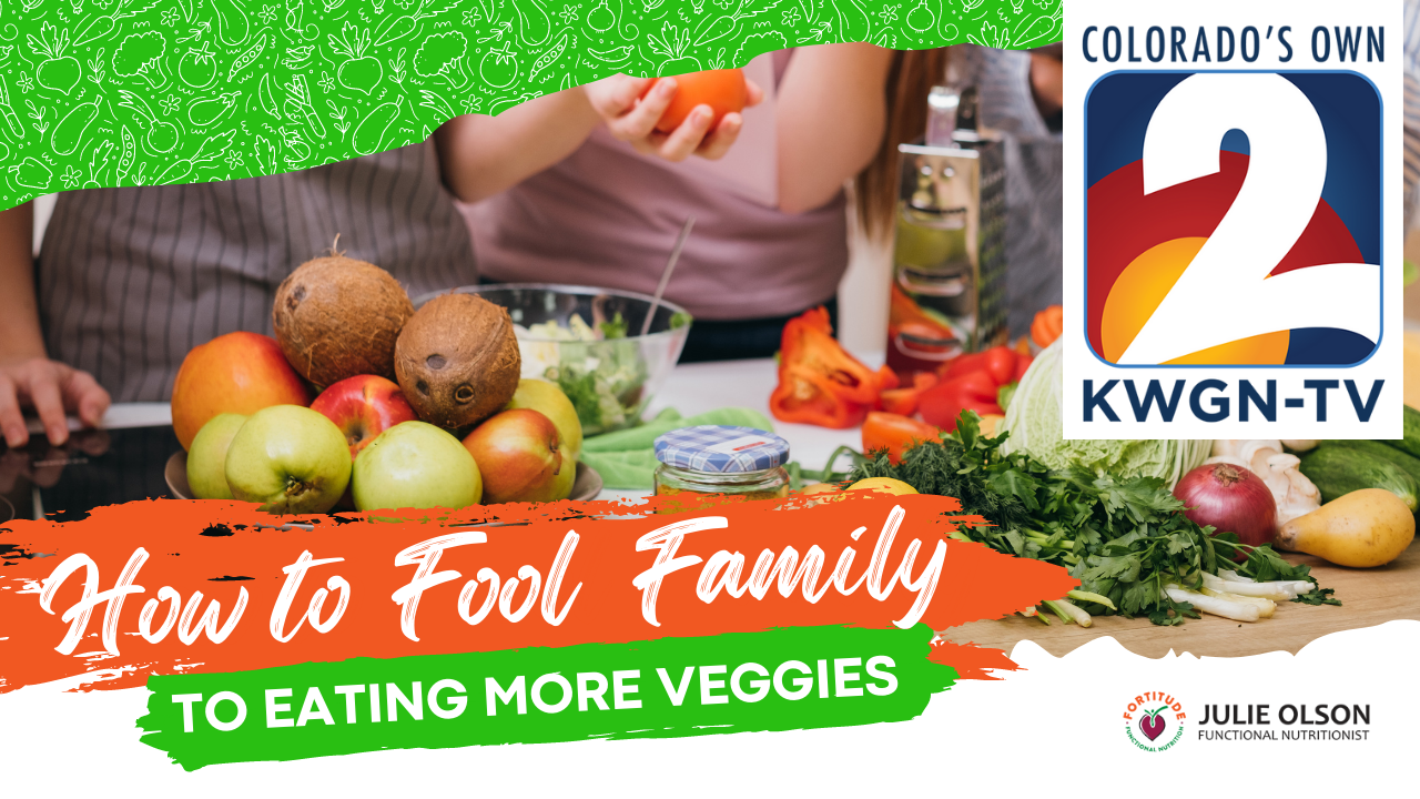 KWGN 2 How to fool family to eating more veggies with Julie Olson